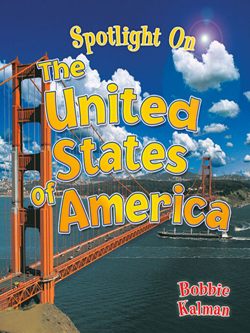 Title details for Spotlight on the United States of America by Bobbie Kalman - Available